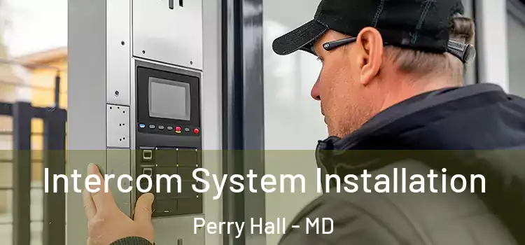  Intercom System Installation Perry Hall - MD