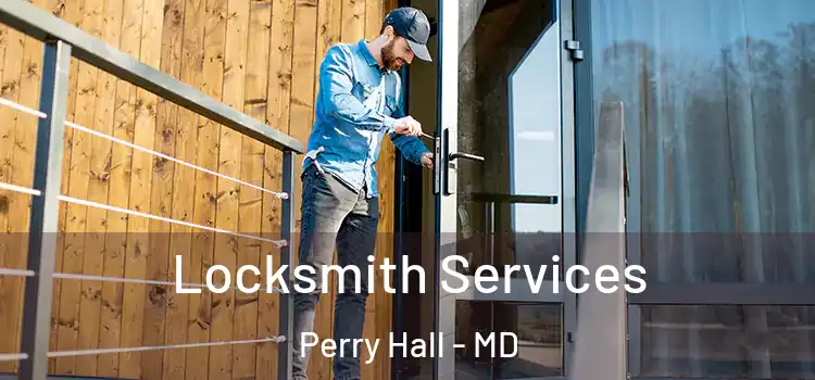 Locksmith Services Perry Hall - MD
