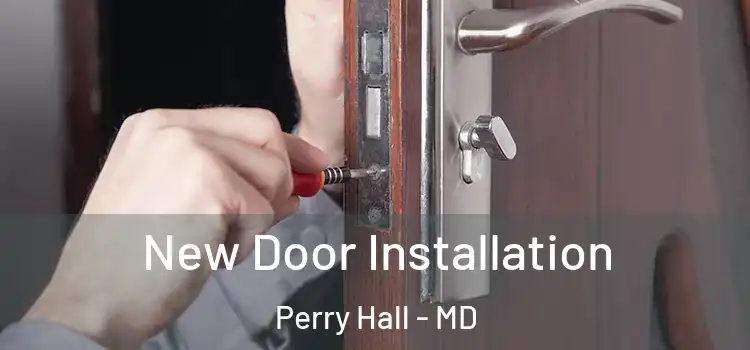  New Door Installation Perry Hall - MD